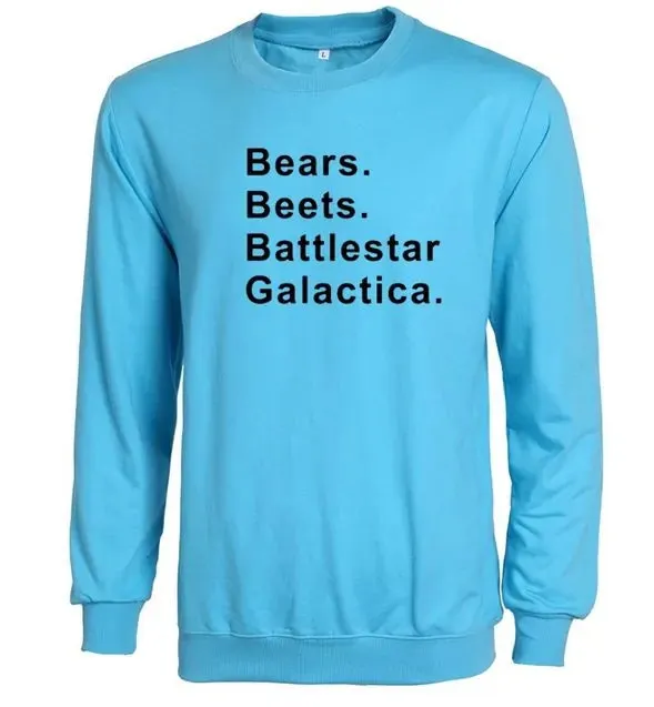 Bears Beets Battlestar Galactica Sweatshirts