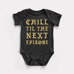 Chill Next Episode Baby Bodysuit