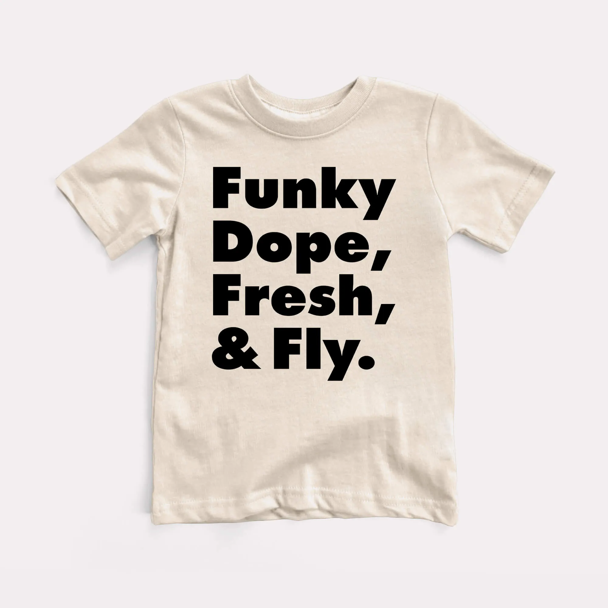 Funky Dope Fresh And Fly Toddler Tee