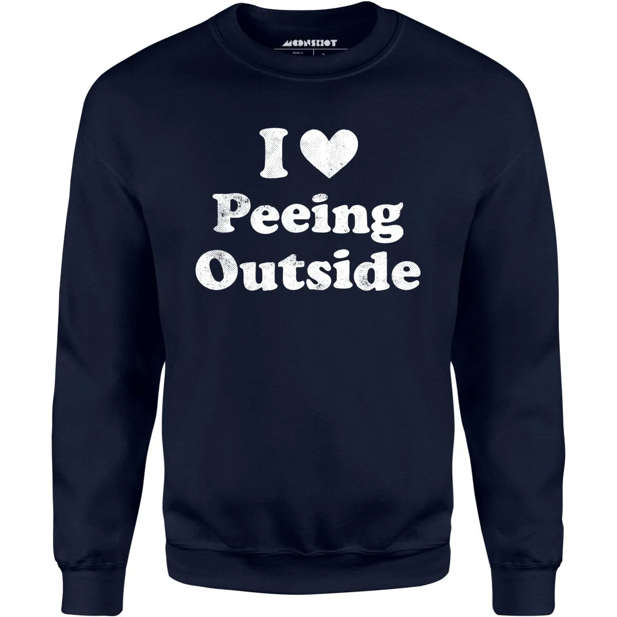 I Love Peeing Outside - Unisex Sweatshirt