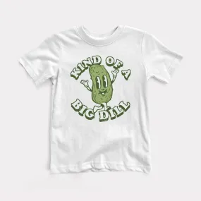 Kind Of A Big Dill Youth Tee