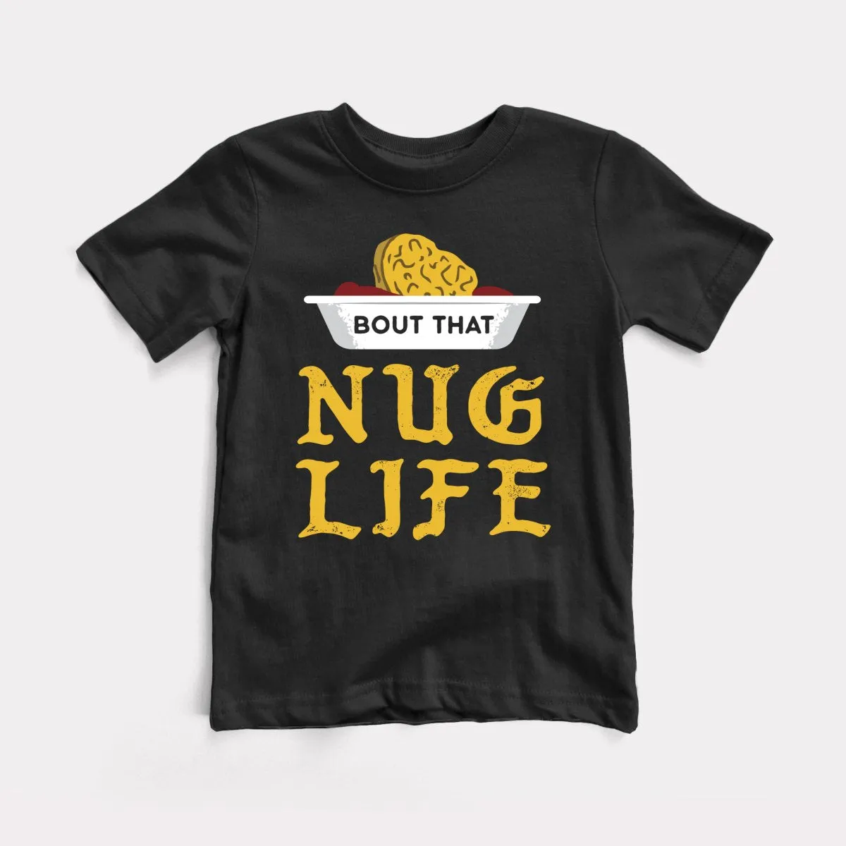 Nug Life Toddler Tee