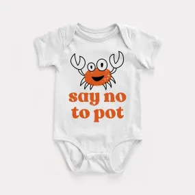 Say No To Pot Baby Bodysuit