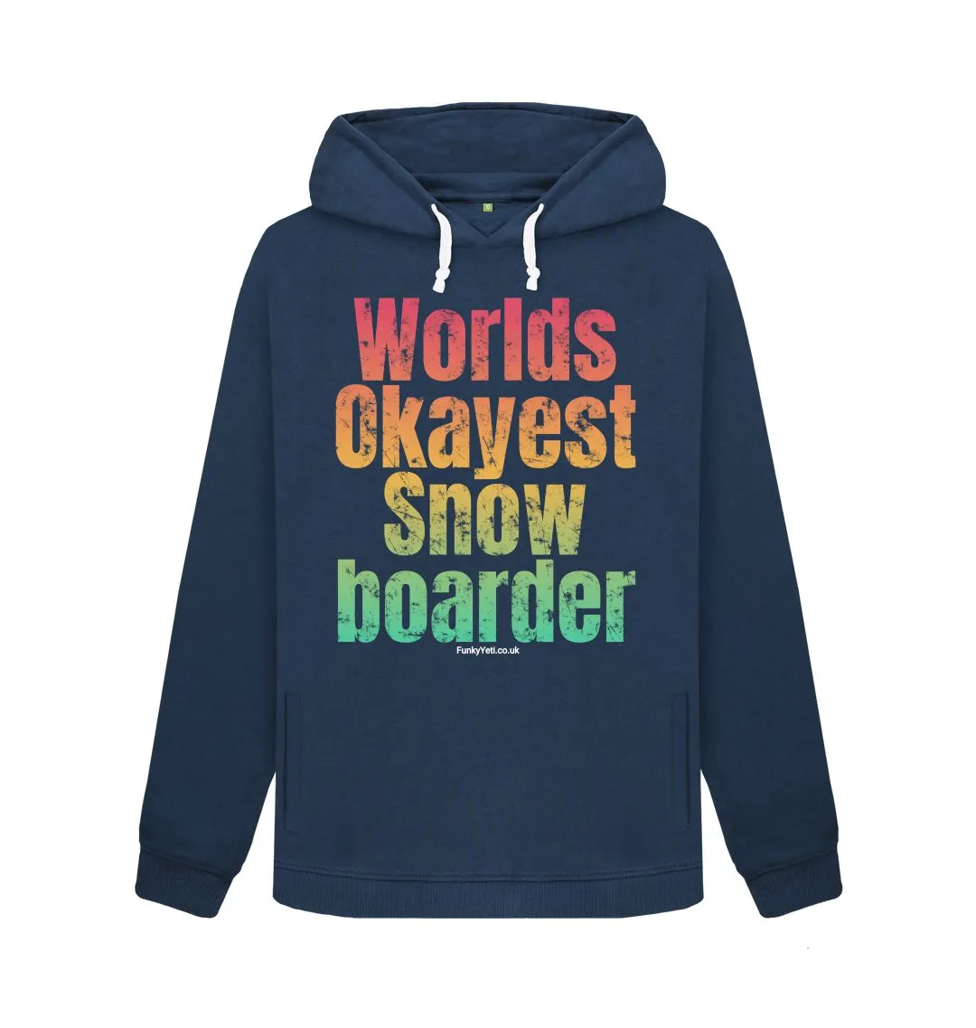 Women's Worlds Okayest Snowboarder Organic Pullover Hoodie